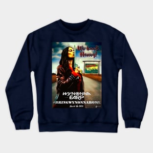 We Back, Honey! #BringWynonnaHome  - Wynonna Earp Crewneck Sweatshirt